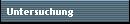 Untersuchung